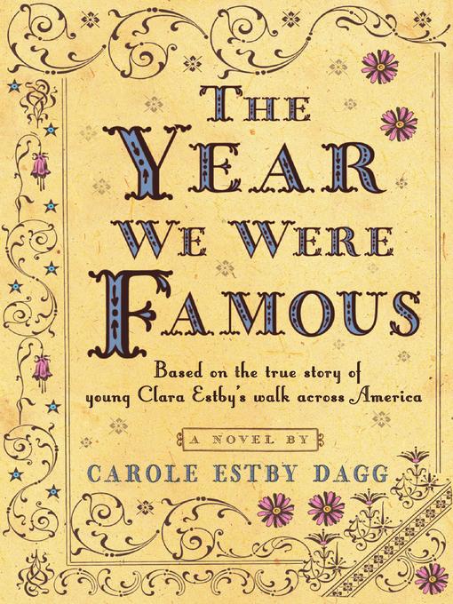 Title details for The Year We Were Famous by Carole Estby Dagg - Wait list